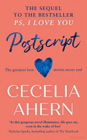 Postscript: The most uplifting and romantic novel, sequel to the international best seller PS, I LOVE YOU (201 POCHE) - Cecelia Ahern [KSIĄŻKA]