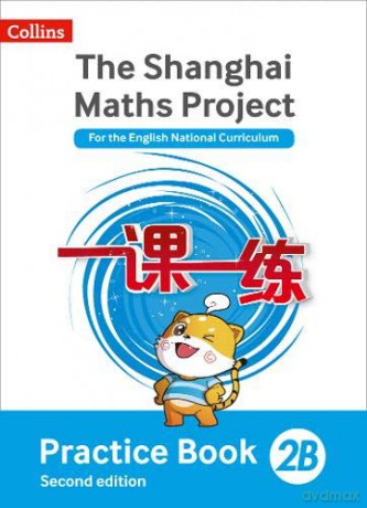 Practice Book 2B (The Shanghai Maths Project) - Professor Lianghuo Fan [KSIĄŻKA]