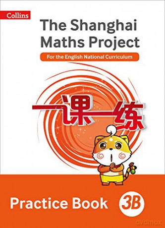 Practice Book 3B (The Shanghai Maths Project) - Professor Lianghuo Fan [KSIĄŻKA]