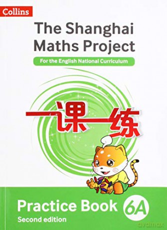 Practice Book 6A (The Shanghai Maths Project) - Professor Lianghuo Fan [KSIĄŻKA]