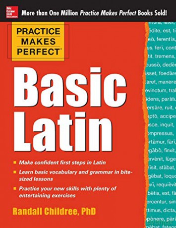 Practice Makes Perfect Basic Latin (Practice Makes Perfect Series) - Randall Childree [KSIĄŻKA]