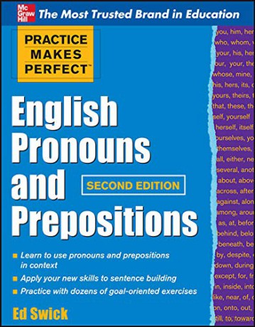 Practice Makes Perfect English Pronouns and Prepositions, Second Edition (Practice Makes Perfect Series) - Ed Swick [KSIĄŻKA]