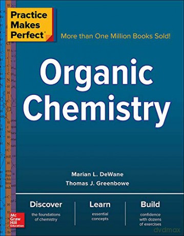 Practice Makes Perfect: Organic Chemistry: 1 (Practice Makes Perfect Series) - Marian DeWane [KSIĄŻKA]