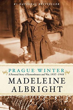 Prague Winter: A Personal Story of Remembrance and War, 1937-1948 - Madeleine Albright [KSIĄŻKA]