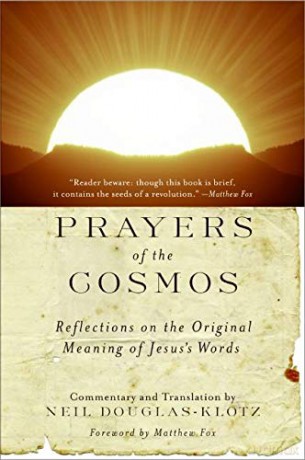 Prayers of the Cosmos :Reflections on the Original Meaning of Jesus's Words - Neil Douglas-Klotz [KSIĄŻKA]