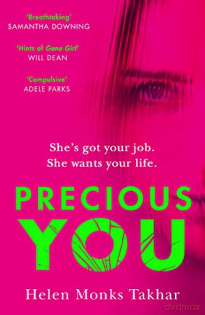 Precious You: The most unsettling debut thriller of 2020, for fans of Killing Eve - Helen Monks Takhar [KSIĄŻKA]