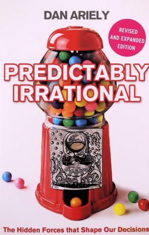 Predictably Irrational: The Hidden Forces That Shape Our Decisions - Dan Ariely [KSIĄŻKA]