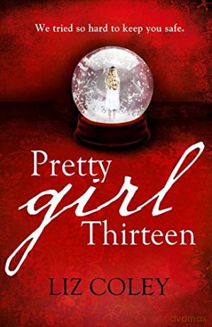Pretty Girl Thirteen - Liz Coley [KSIĄŻKA]