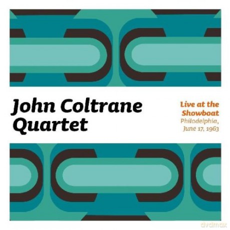 John Coltrane Quartet: Live at the Showboat, Philadelphia, June 17, 1963 [2CD]