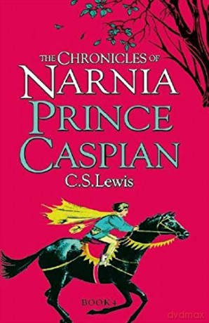 Prince Caspian (The Chronicles of Narnia): Book 4 - C S Lewis [KSIĄŻKA]