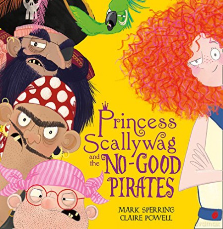 Princess Scallywag and the No-good Pirates (Princess Scallywag 2) - Mark Sperring [KSIĄŻKA]