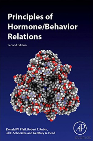 Principles of Hormone/Behavior Relations - Pro Donald W Pfaff [KSIĄŻKA]