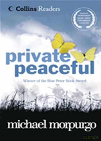 Private Peaceful: Show your students how much they can love reading with this poignant story of the First World War from Children's Laureate Michael Morpurgo (Collins Readers) - Michael Morpurgo [KSIĄŻKA]