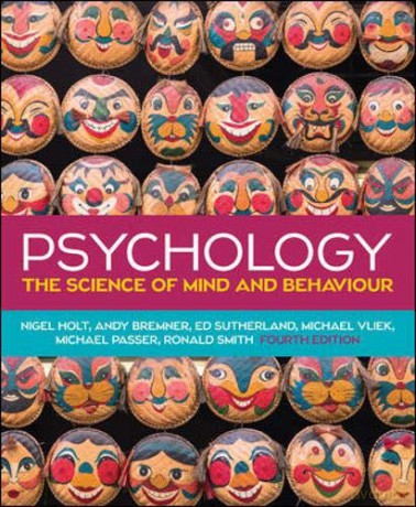 Psychology: The Science of Mind and Behaviour, 4e - Nigel Holt [KSIĄŻKA]
