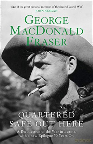 Quartered Safe Out Here - George MacDonald Fraser [KSIĄŻKA]