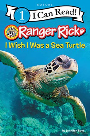 Ranger Rick: I Wish I Was a Sea Turtle (I Can Read Level 1) - Jennifer Bové [KSIĄŻKA]
