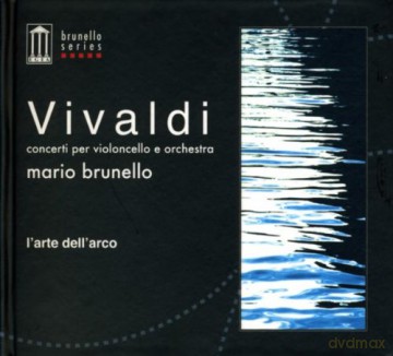 Mario Brunello, L'Arte dell'Arco: Antonio Vivald: Concerti Per Violoncello [CD]