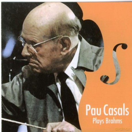 Pablo Casals: Plays Brahms [CD]
