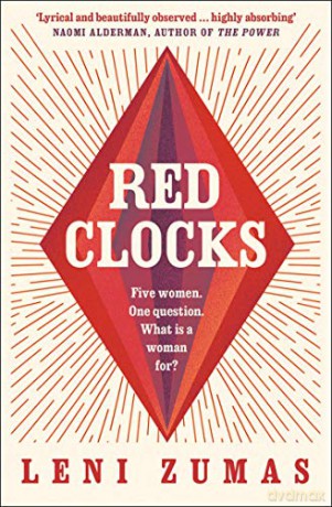 Red Clocks: Shortlisted For The Orwell Prize For Political Fiction (191 Poche) - Leni Zumas [KSIĄŻKA]