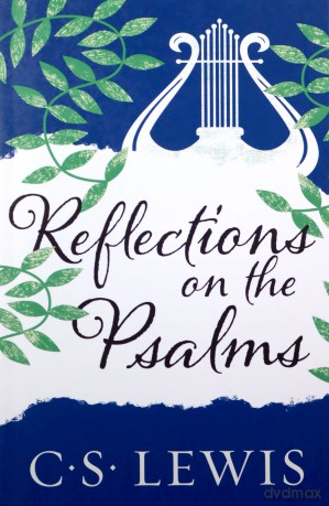 Reflections on the Psalms - C. S. Lewis [KSIĄŻKA]