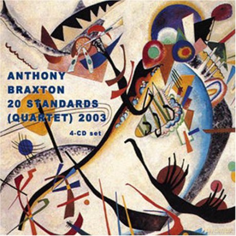 Anthony Braxton: 20 Standards (quartet) 2003 [4CD]