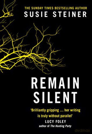 Remain Silent: The gripping new crime thriller from the Sunday Times bestselling author: Book 3 - Susie Steiner [KSIĄŻKA]