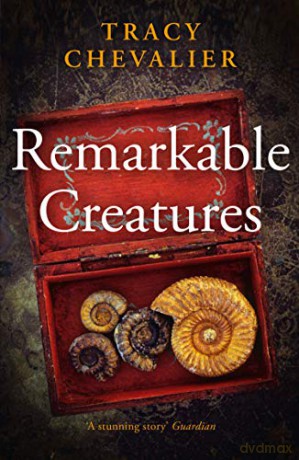 Remarkable Creatures - Tracy Chevalier [KSIĄŻKA]