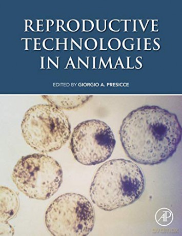 Reproductive Technologies in Animals - Giorgio Presicce [KSIĄŻKA]