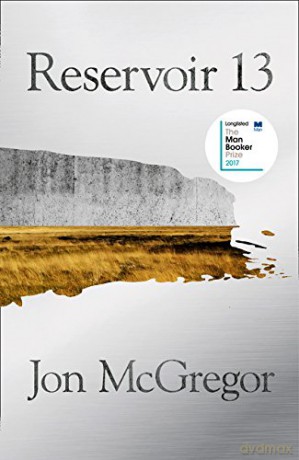 Reservoir 13: Winner Of The 2017 Costa Novel Award - Jon McGregor [KSIĄŻKA]