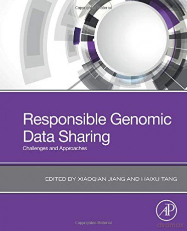 Responsible Genomic Data Sharing: Challenges and Approaches - Xiaoqian Jiang PhD [KSIĄŻKA]