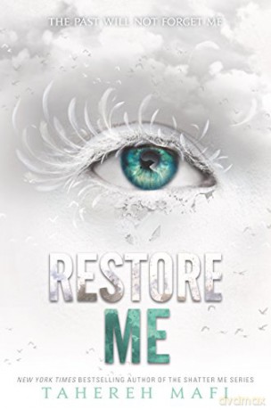 Restore Me (Shatter Me, 4) - Tahereh Mafi [KSIĄŻKA]