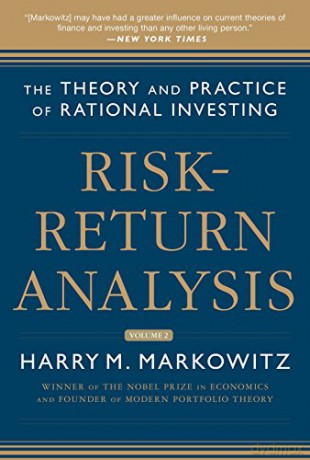 Risk-Return Analysis, Volume 2: The Theory and Practice of Rational Investing - Harry Markowitz [KSIĄŻKA]