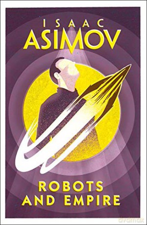 Robots and Empire - Isaac Asimov [KSIĄŻKA]