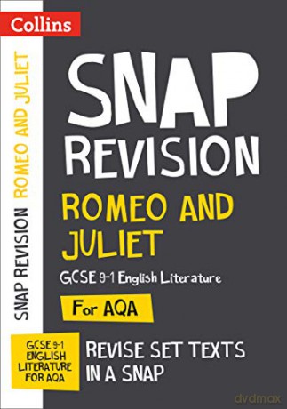 Romeo and Juliet: AQA GCSE 9-1 English Literature Text Guide: For the 2022 exams (Collins GCSE Grade 9-1 SNAP Revision) [KSIĄŻKA]