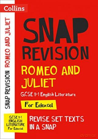 Romeo and Juliet: Edexcel GCSE 9-1 English Literature Text Guide: For the 2022 exams (Collins GCSE Grade 9-1 SNAP Revision) [KSIĄŻKA]