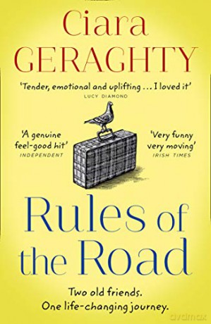 Rules of the Road: 2020's most emotional, uplifting novel of two best friends and a life-changing journey - Ciara Geraghty [KSIĄŻKA]