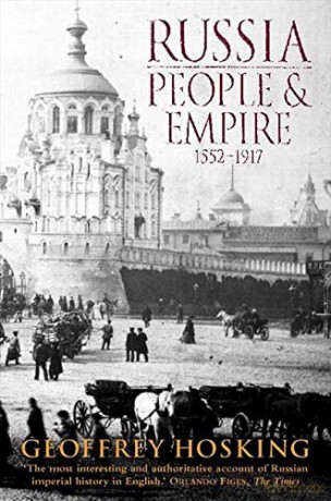 Russia: People and Empire: 1552-1917 - Geoffrey Hosking [KSIĄŻKA]