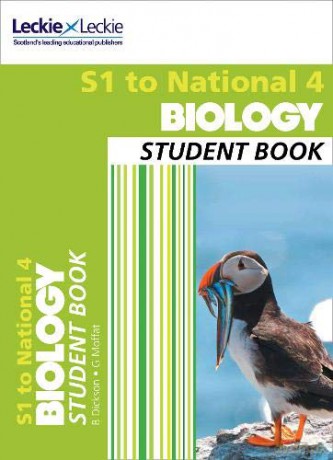 S1 to National 4 Biology: Comprehensive textbook for the CfE (Leckie Student Book) - Billy Dickson [KSIĄŻKA]