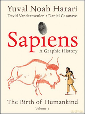 Sapiens: A Graphic History: The Birth of Humankind (Vol. 1) - Yuval Noah Harari [KSIĄŻKA]