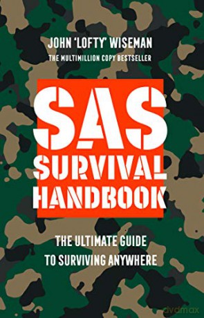 SAS Survival Handbook: The Definitive Survival Guide - John 'Lofty' Wiseman [KSIĄŻKA]
