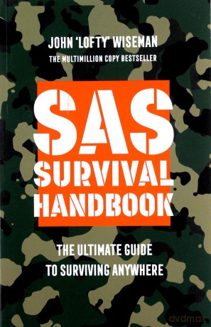 SAS Survival Handbook: The Definitive Survival Guide - John 'Lofty' Wiseman [KSIĄŻKA]