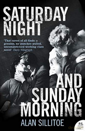 Saturday Night and Sunday Morning - Alan Sillitoe [KSIĄŻKA]