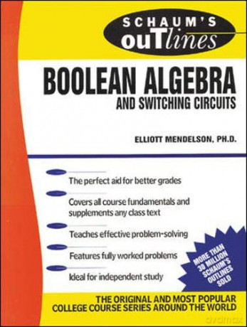 Schaum's Outline of Boolean Algebra and Switching Circuits (Schaum's Outline Series) - Elliott Mendelson [KSIĄŻKA]