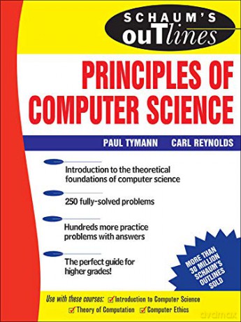 Schaum's Outline of Principles of Computer Science (Schaum's Outline Series) - Paul Tymann [KSIĄŻKA]