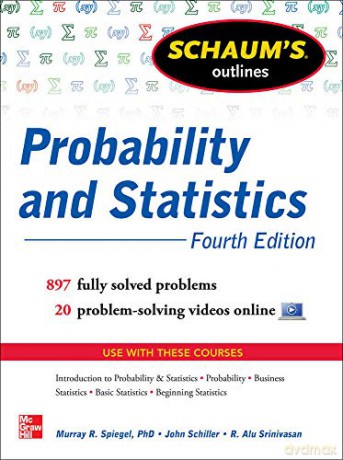 Schaum's Outline of Probability and Statistics, 4th Edition: 897 Solved Problems + 20 Videos (Schaum's Outlines) - John Schiller [KSIĄŻKA]