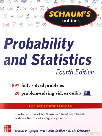 Schaum's Outline of Probability and Statistics, 4th Edition: 897 Solved Problems + 20 Videos (Schaum's Outlines) - John Schiller [KSIĄŻKA]