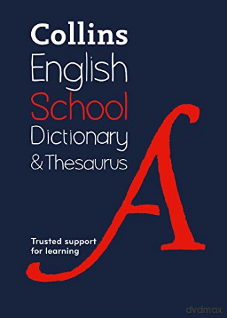 School Dictionary and Thesaurus: Trusted support for learning (Collins School Dictionaries) [KSIĄŻKA]