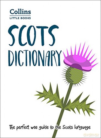 Scots Dictionary: The perfect wee guide to the Scots language (Collins Little Books) [KSIĄŻKA]