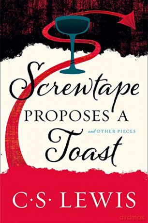 Screwtape Proposes a Toast - C. S. Lewis [KSIĄŻKA]
