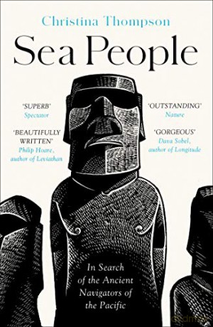 Sea People: In Search of the Ancient Navigators of the Pacific - Christina Thompson [KSIĄŻKA]